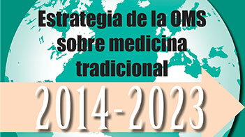 La estrategia de la OMS sobre medicina tradicional 2014-2023